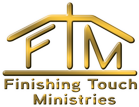 Finishing Touch Ministries